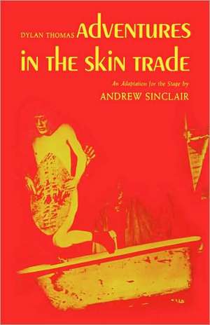 Adventures in the Skin Trade de Andrew Sinclair