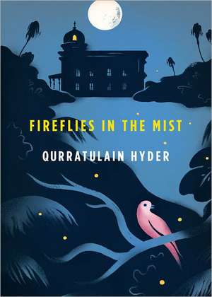 Fireflies in the Mist de Qurratulain Hyder