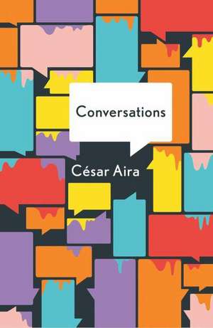 The Conversations de César Aira