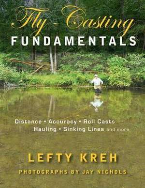 Fly-Casting Fundamentals de Lefty Kreh