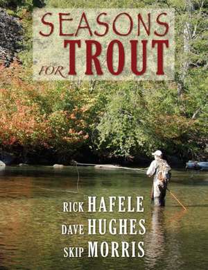 Seasons for Trout de Rick Hafele