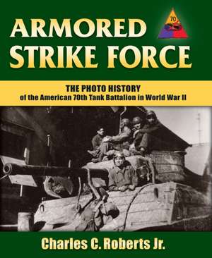 Armored Strike Force de Charles C.Jr. Roberts