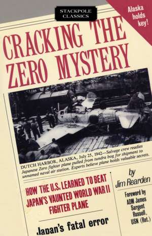Cracking the Zero Mystery de Jim Rearden