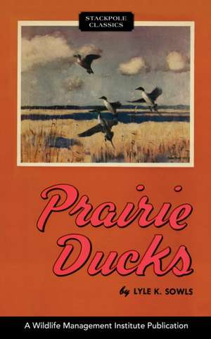 PRAIRIE DUCKS de Lyle K Sowls