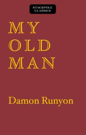 My Old Man de Damon Runyon