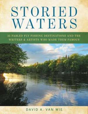 STORIED WATERS de David A. Van Wie