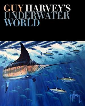 Guy Harvey's Underwater World de Guy Harvey