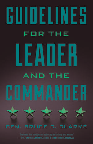 Guidelines for the Leader and Commander de Gen. Bruce C. Clarke