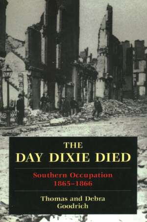 The Day Dixie Died de Thomas Goodrich