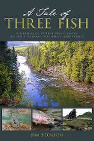 A Tale of Three Fish de Jim Stenson