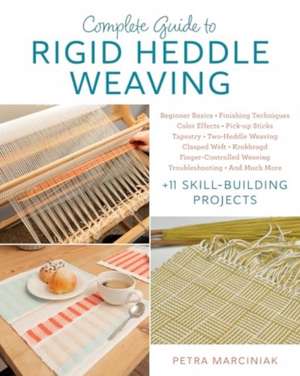 Complete Guide to Rigid Heddle Weaving de Petra Marciniak