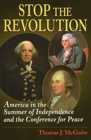 Stop the Revolution de Thomas J. McGuire