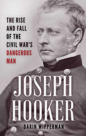 Joseph Hooker de Darin Wipperman