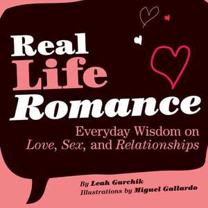 Garchik, L: Real Life Romance de Leah Garchik