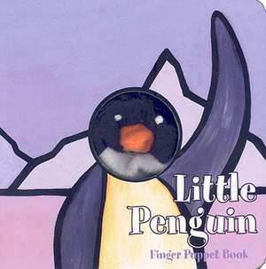 Little Penguin Finger Puppet Book [With Finger Puppet] de Klaartje van der Put