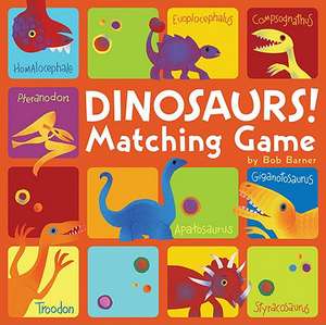 Dinosaurs! Matching Game de Bob Barner