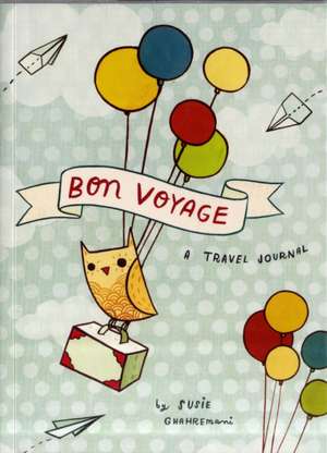 Bon Voyage de Susie Ghahremani