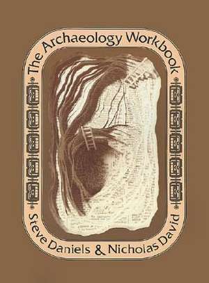 The Archaeology Workbook de Steve Daniels