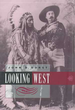 Looking West de John D. Dorst