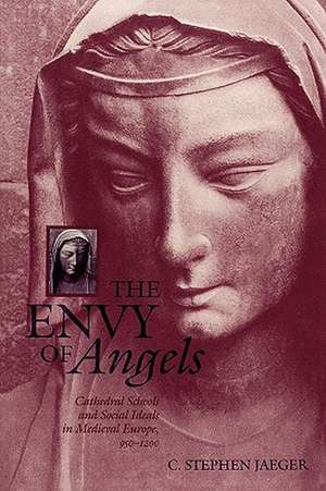 The Envy of Angels – Cathedral Schools and Social Ideals in Medieval Europe, 95–12 de C. Stephen Jaeger