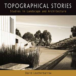Topographical Stories de David Leatherbarrow