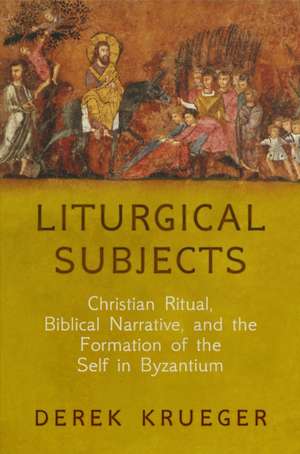 Liturgical Subjects de Derek Krueger