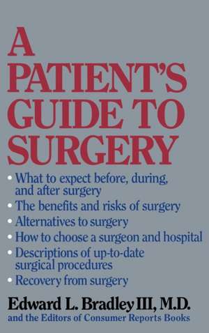 A Patient`s Guide to Surgery de Edward L. Bradl Iii