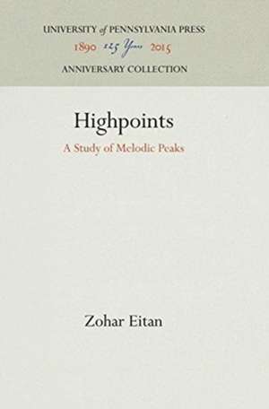 Highpoints – A Study of Melodic Peaks de Zohar Eitan