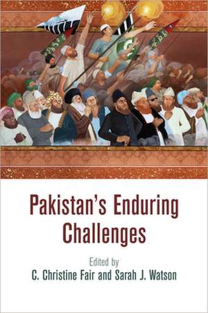 Pakistan`s Enduring Challenges de C. Christine Fair