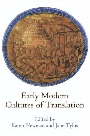 Early Modern Cultures of Translation de Karen Newman