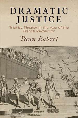 Dramatic Justice de Yann Robert