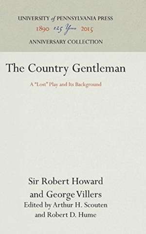 The Country Gentleman – A "Lost" Play and Its Background de Sir Robert Howard