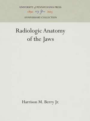 Radiologic Anatomy of the Jaws de Jr. Berry