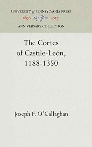 The Cortes of Castile–León, 1188–1350 de Joseph F. O`callaghan