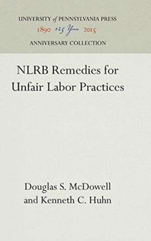 NLRB Remedies for Unfair Labor Practices de Douglas S. Mcdowell