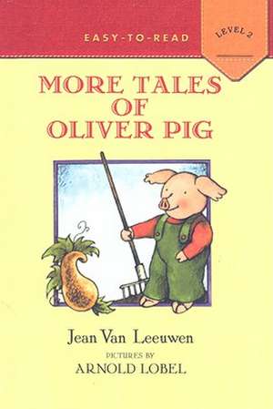 More Tales of Oliver Pig de Jean Van Leeuwen