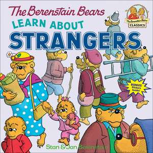 The Berenstain Bears Learn about Strangers de Stan Berenstain