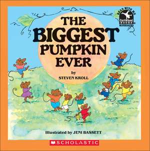 The Biggest Pumpkin Ever de Steven Kroll