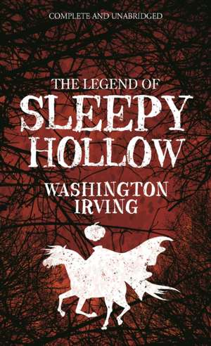 The Legend of Sleepy Hollow de Washington Irving