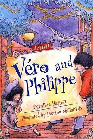 Hatton, C: Vero and Philippe de Caroline Hatton