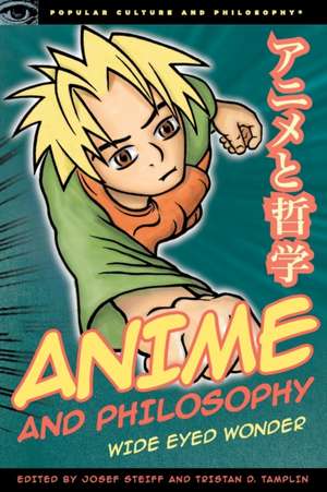 Anime and Philosophy de Josef Steiff