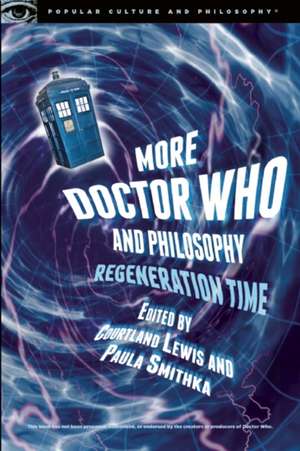 More Doctor Who and Philosophy de Paula Smithka