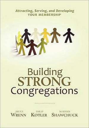 Building Strong Congregations de Bruce Wrenn