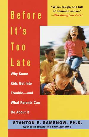 Before It's Too Late de Stanton Samenow