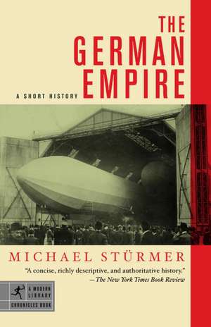 The German Empire: A Short History de Michael Sturmer