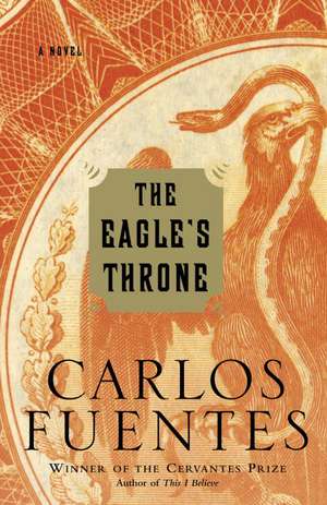 The Eagle's Throne de Carlos Fuentes