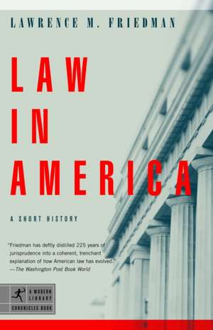 Law in America: A Short History de Lawrence Meir Friedman