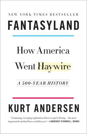 Fantasyland de Kurt Andersen