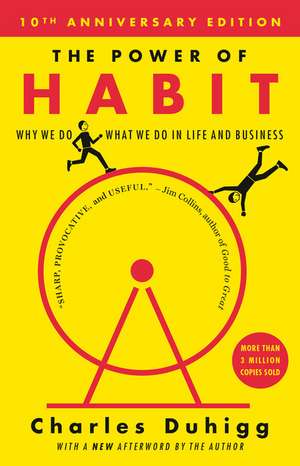 The Power of Habit: Why We Do What We Do in Life and Business de Charles Duhigg