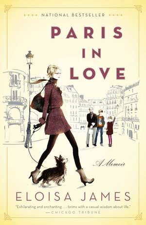 Paris in Love: A Memoir de Eloisa James